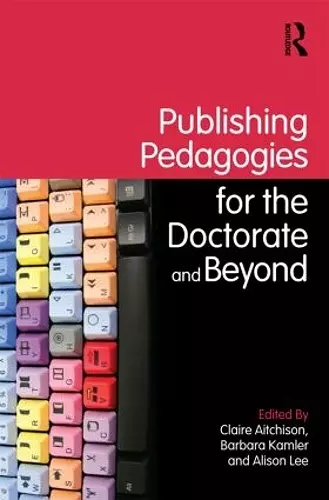 Publishing Pedagogies for the Doctorate and Beyond cover