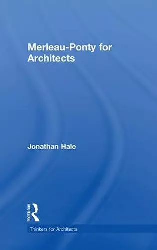 Merleau-Ponty for Architects cover