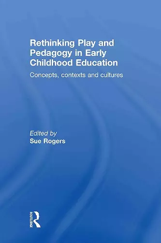 Rethinking Play and Pedagogy in Early Childhood Education cover