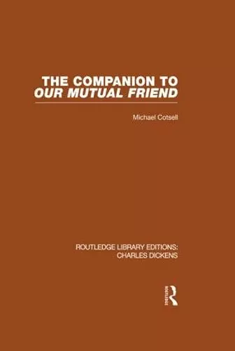 The Companion to Our Mutual Friend (RLE Dickens) cover