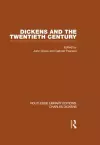 Dickens and the Twentieth Century (RLE Dickens) cover