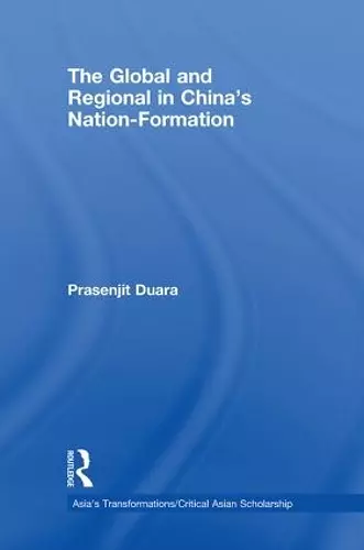 The Global and Regional in China's Nation-Formation cover