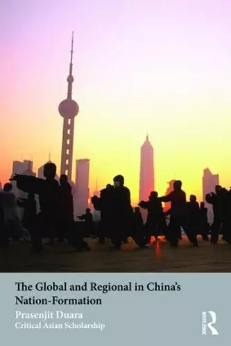 The Global and Regional in China's Nation-Formation cover