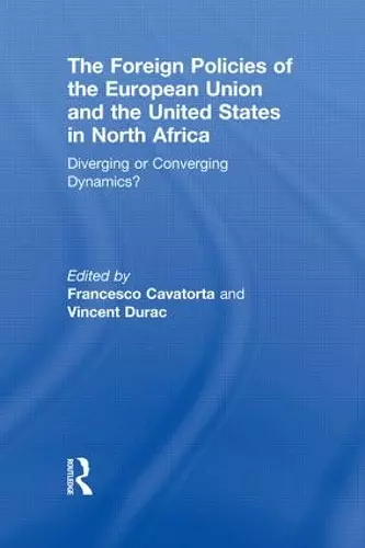 The Foreign Policies of the European Union and the United States in North Africa cover