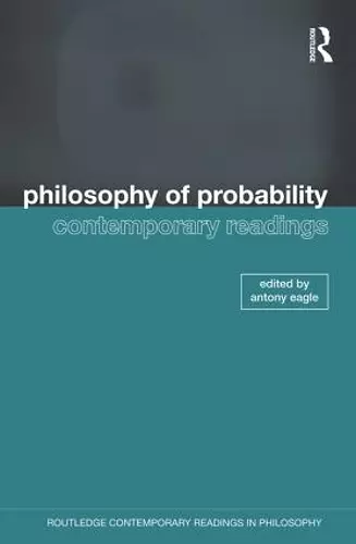 Philosophy of Probability: Contemporary Readings cover