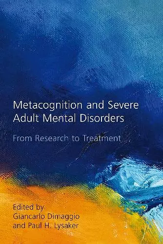 Metacognition and Severe Adult Mental Disorders cover