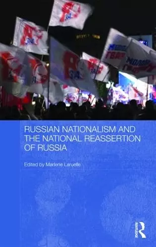 Russian Nationalism and the National Reassertion of Russia cover