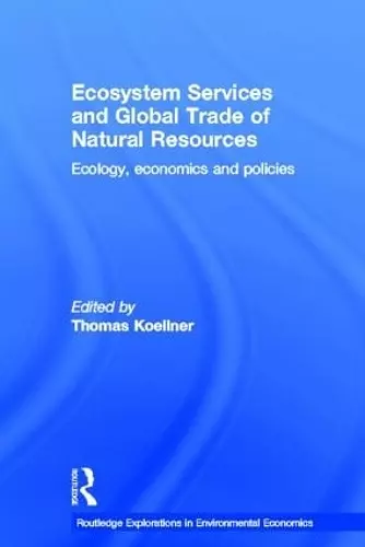 Ecosystem Services and Global Trade of Natural Resources cover