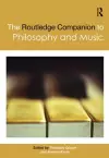 The Routledge Companion to Philosophy and Music cover