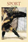 Sport in the Ancient World from A to Z cover