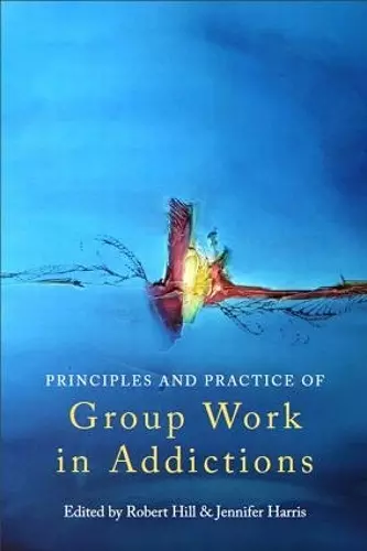 Principles and Practice of Group Work in Addictions cover