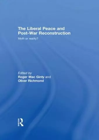 The Liberal Peace and Post-War Reconstruction cover