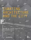 Curating Architecture and the City cover