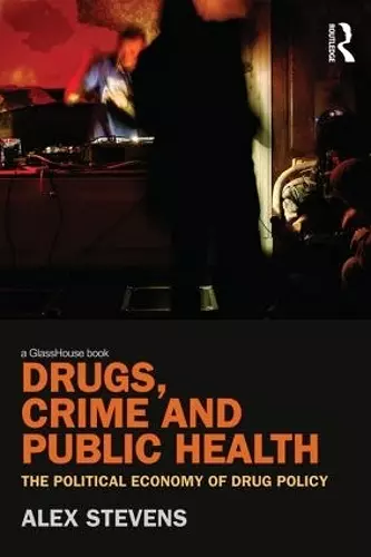 Drugs, Crime and Public Health cover