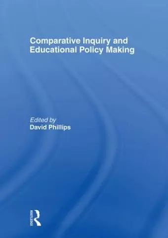 Comparative Inquiry and Educational Policy Making cover