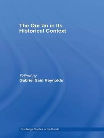 The Qur’an in its Historical Context cover