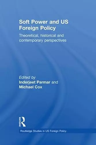 Soft Power and US Foreign Policy cover