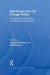 Soft Power and US Foreign Policy cover