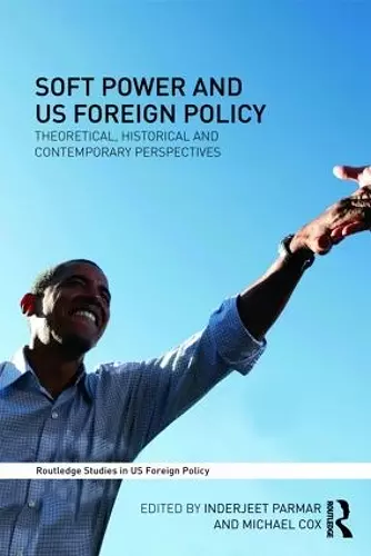 Soft Power and US Foreign Policy cover