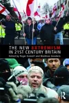 The New Extremism in 21st Century Britain cover