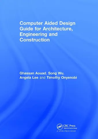 Computer Aided Design Guide for Architecture, Engineering and Construction cover