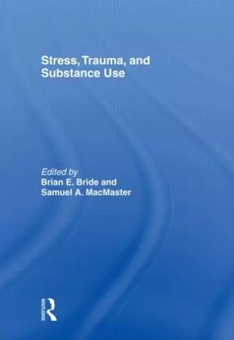 Stress, Trauma and Substance Use cover