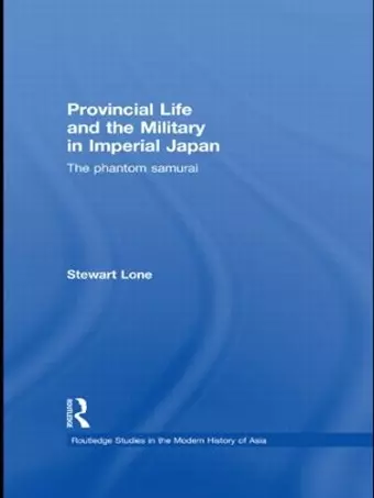 Provincial Life and the Military in Imperial Japan cover