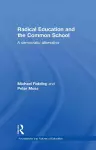 Radical Education and the Common School cover