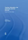 Teacher Education, the University and the Schools cover