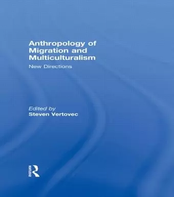 Anthropology of Migration and Multiculturalism cover