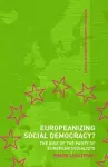 Europeanizing Social Democracy? cover