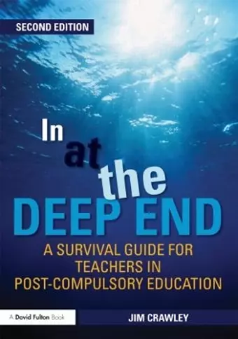 In at the Deep End: A Survival Guide for Teachers in Post-Compulsory Education cover