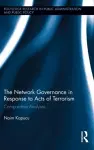 Network Governance in Response to Acts of Terrorism cover