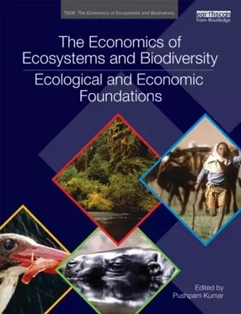 The Economics of Ecosystems and Biodiversity: Ecological and Economic Foundations cover