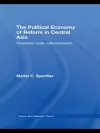 The Political Economy of Reform in Central Asia cover