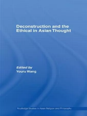 Deconstruction and the Ethical in Asian Thought cover