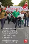 Global Restructuring, Labour and the Challenges for Transnational Solidarity cover