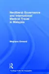 Neoliberal Governance and International Medical Travel in Malaysia cover