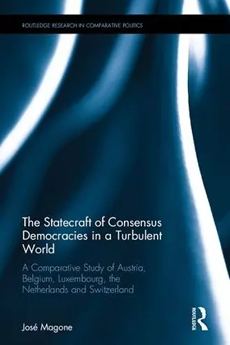 The Statecraft of Consensus Democracies in a Turbulent World cover