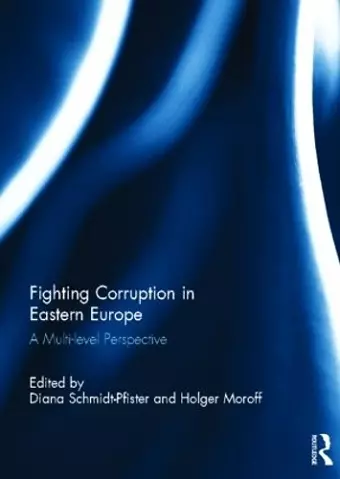 Fighting Corruption in Eastern Europe cover