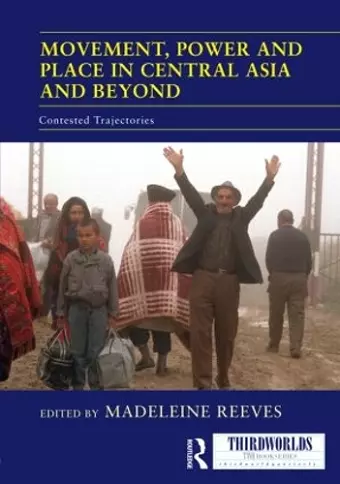 Movement, Power and Place in Central Asia and Beyond cover