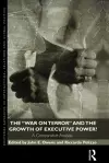 The War on Terror and the Growth of Executive Power? cover