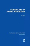 Schooling in Rural Societies (RLE Edu L) cover