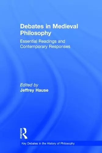 Debates in Medieval Philosophy cover