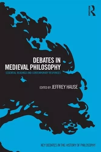 Debates in Medieval Philosophy cover