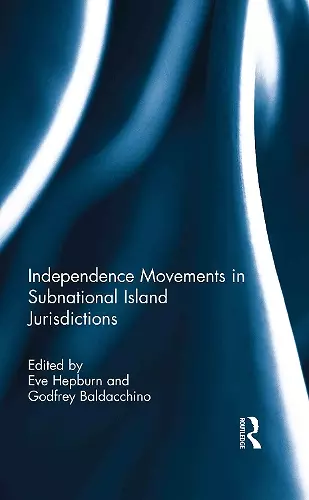 Independence Movements in Subnational Island Jurisdictions cover