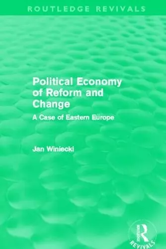 The Political Economy of Reform and Change (Routledge Revivals) cover