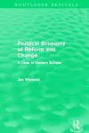 The Political Economy of Reform and Change (Routledge Revivals) cover