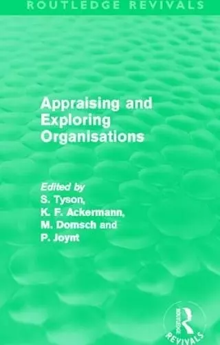 Appraising and Exploring Organisations (Routledge Revivals) cover