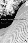 Ecological Urbanism: The Nature of the City cover